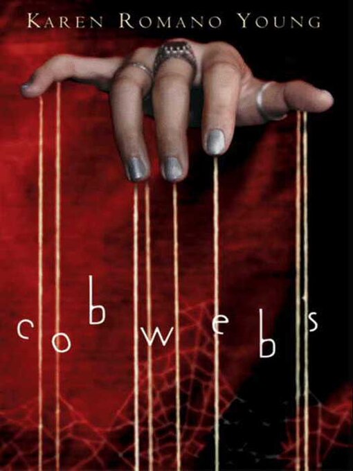 Title details for Cobwebs by Karen Romano Young - Available